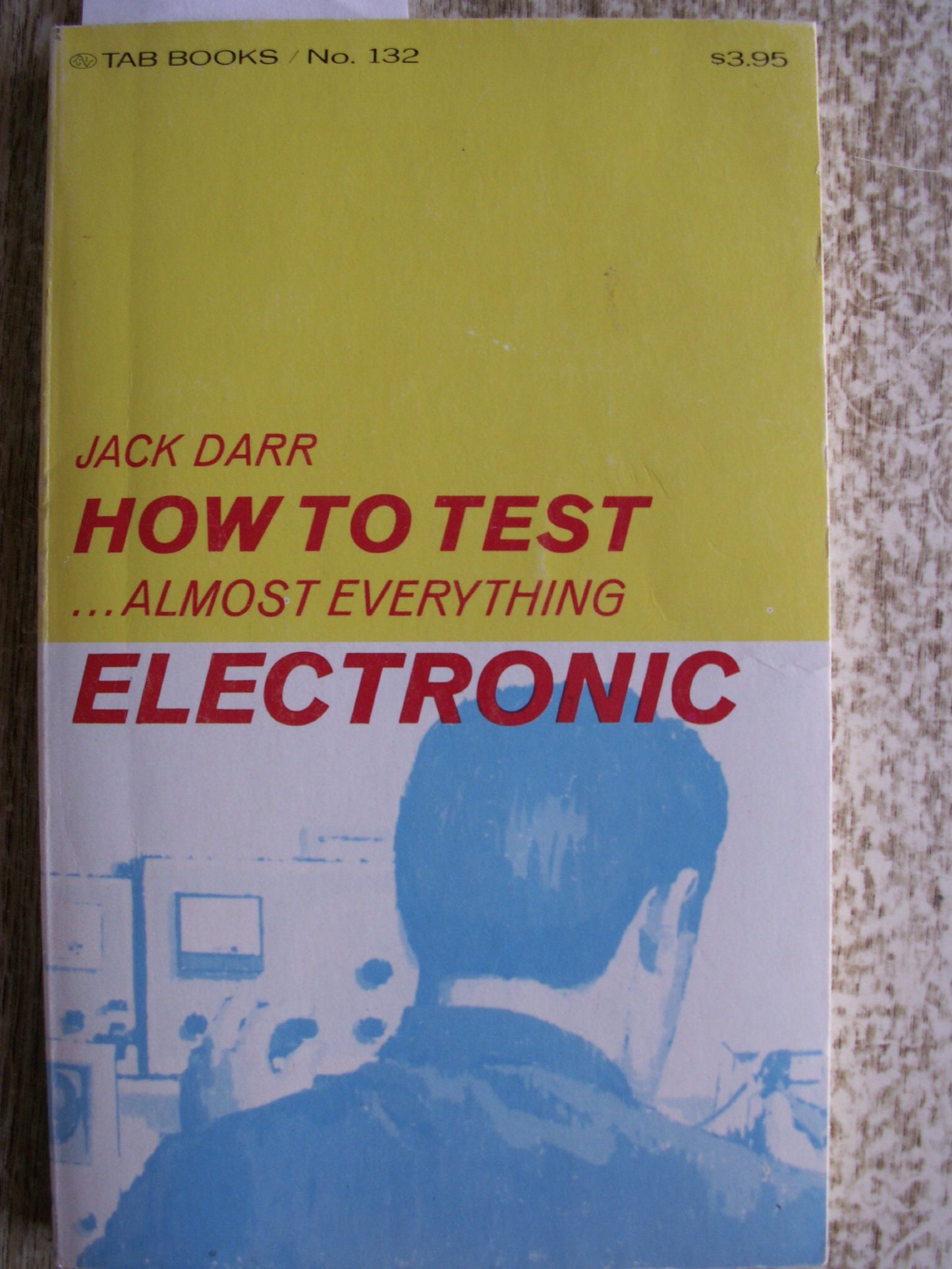How to Test Almost Everything Electronic