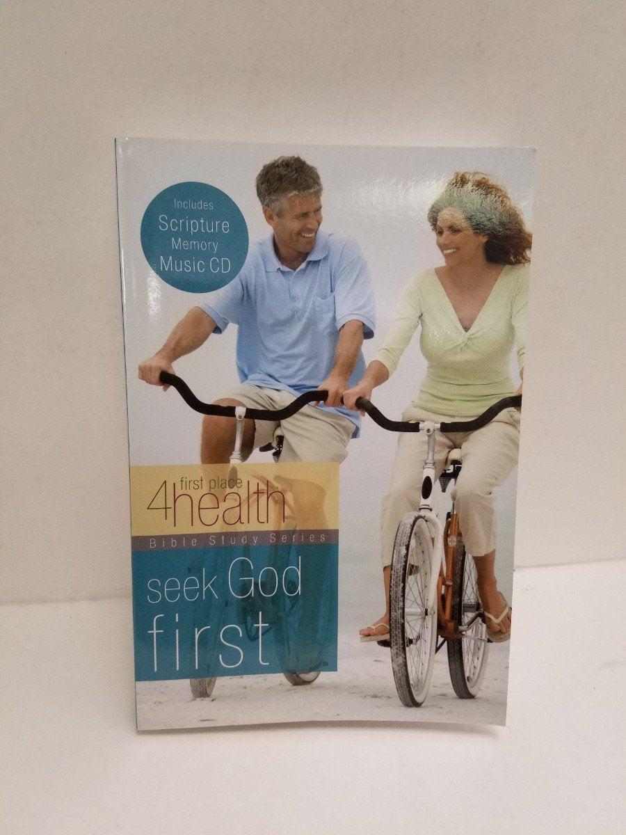 Seek God First (First Place 4 Health Bible Study)