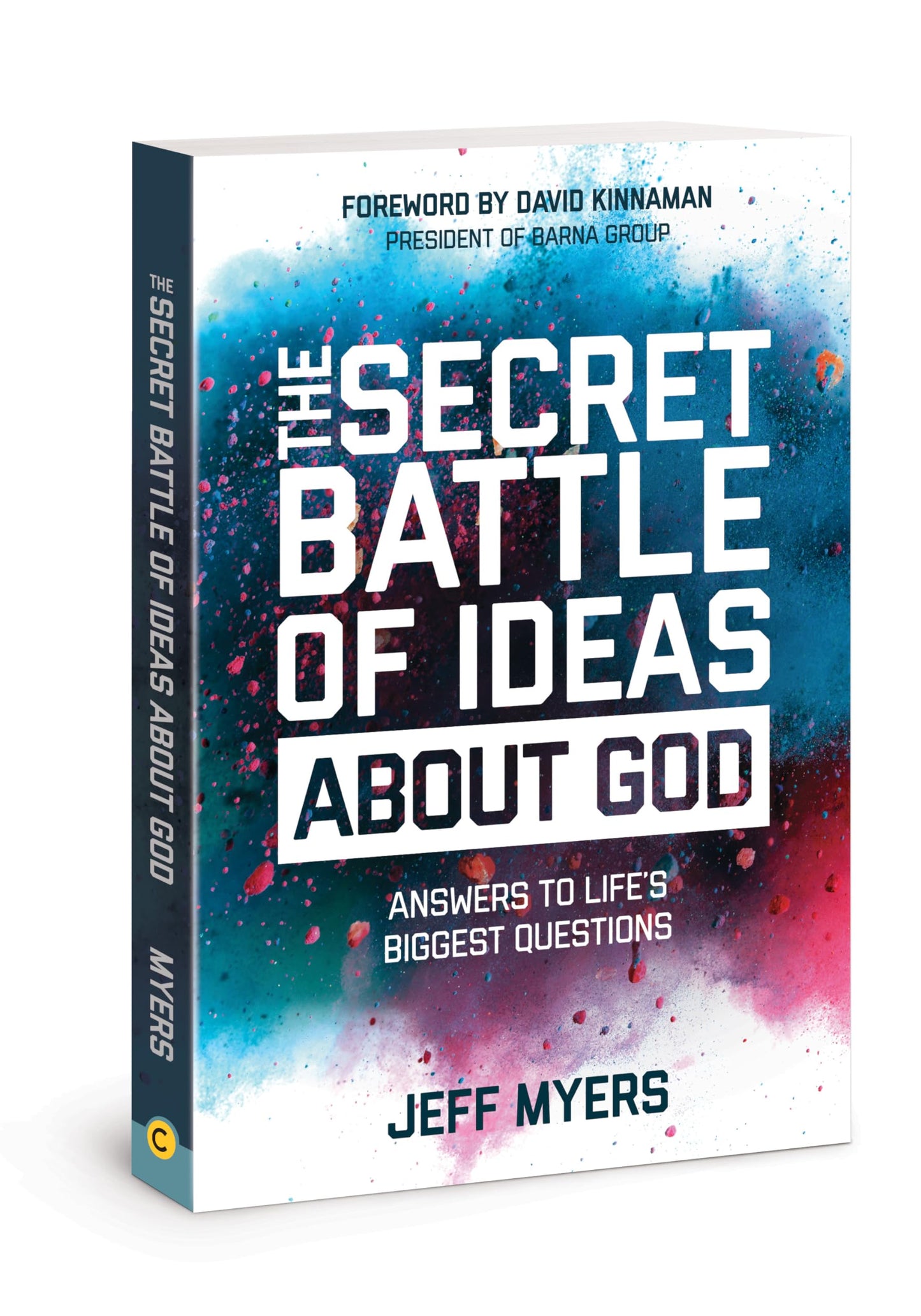 The Secret Battle of Ideas About God: Answers to Life’s Biggest Questions