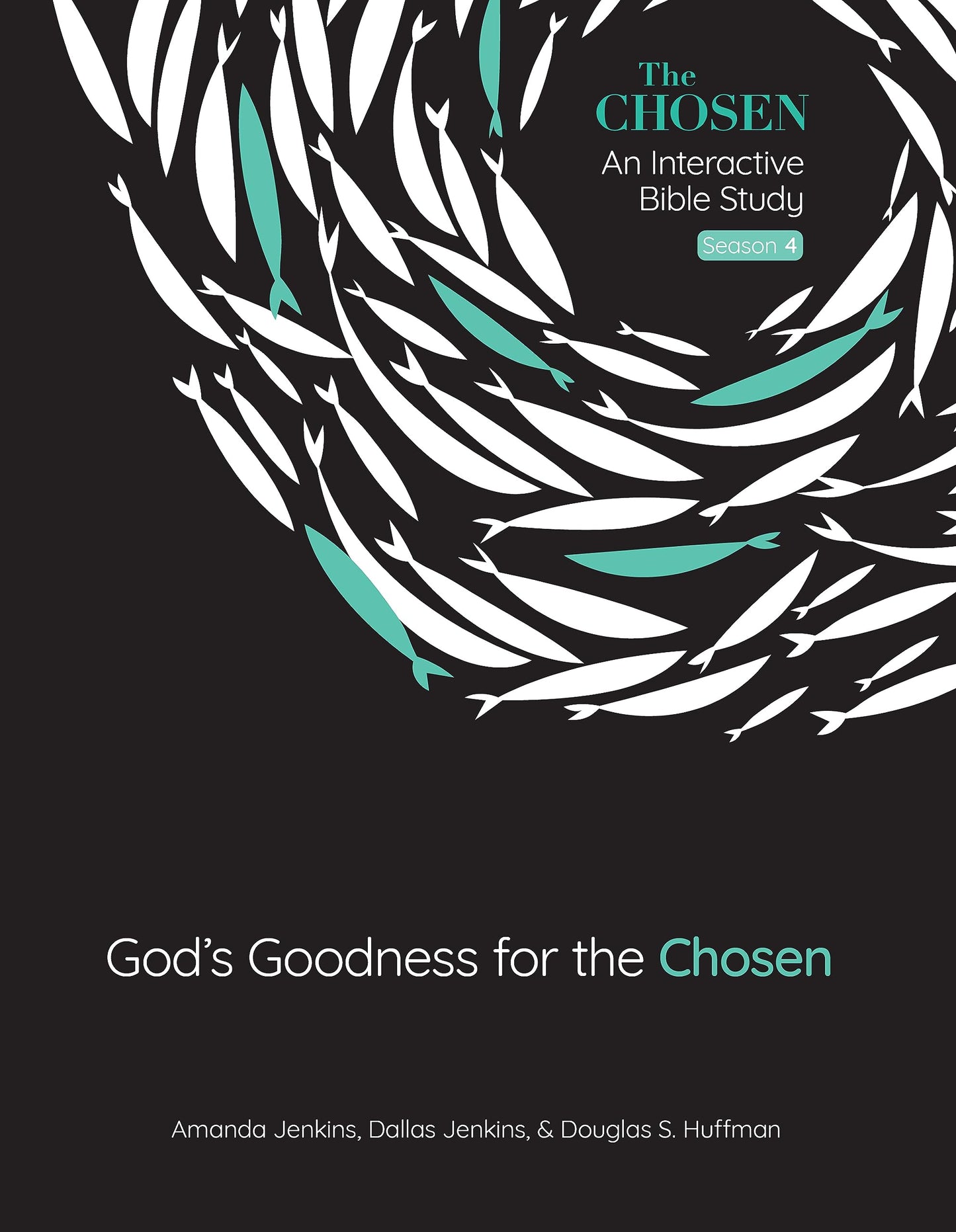 God's Goodness for the Chosen: An Interactive Bible Study Season 4 (Volume 4)