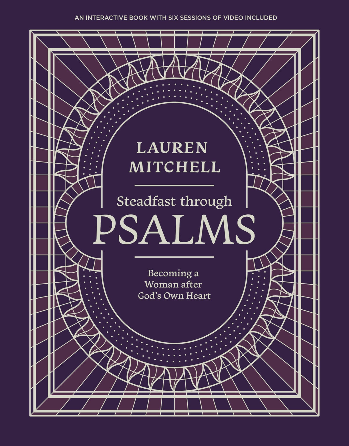 Steadfast through Psalms: Becoming a Woman After God’s Own Heart | Prayer Book for Women | Prayers for the Family
