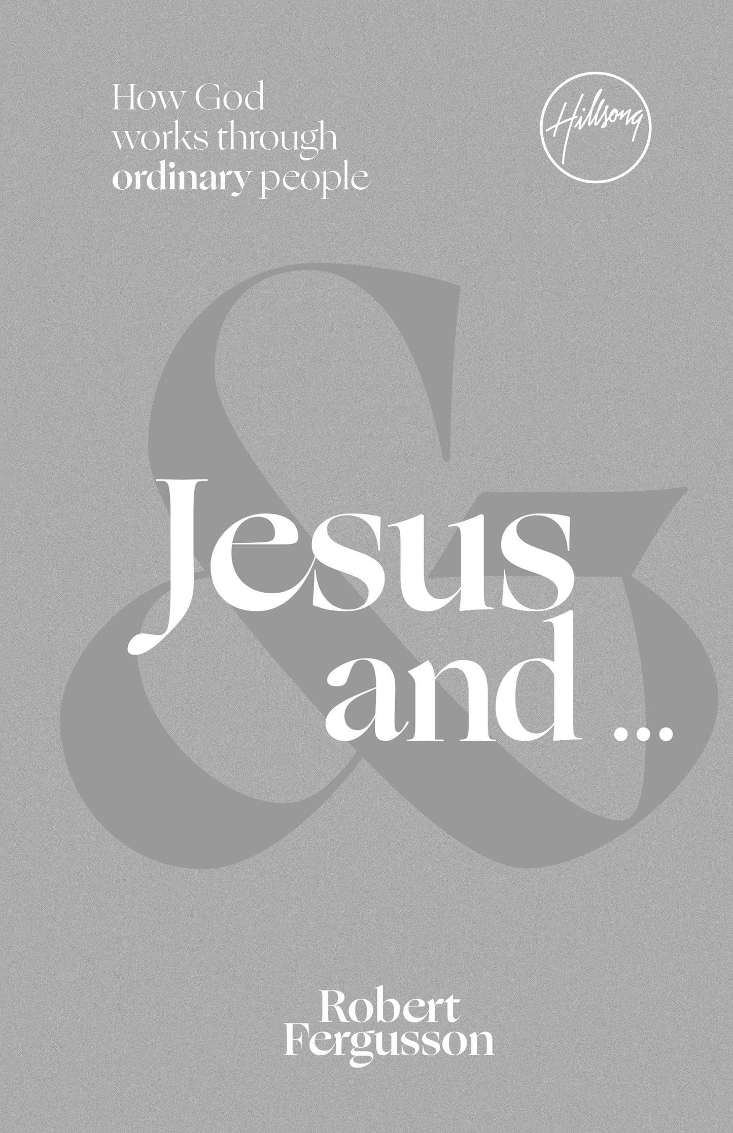 Jesus and ...: How God works through ordinary people