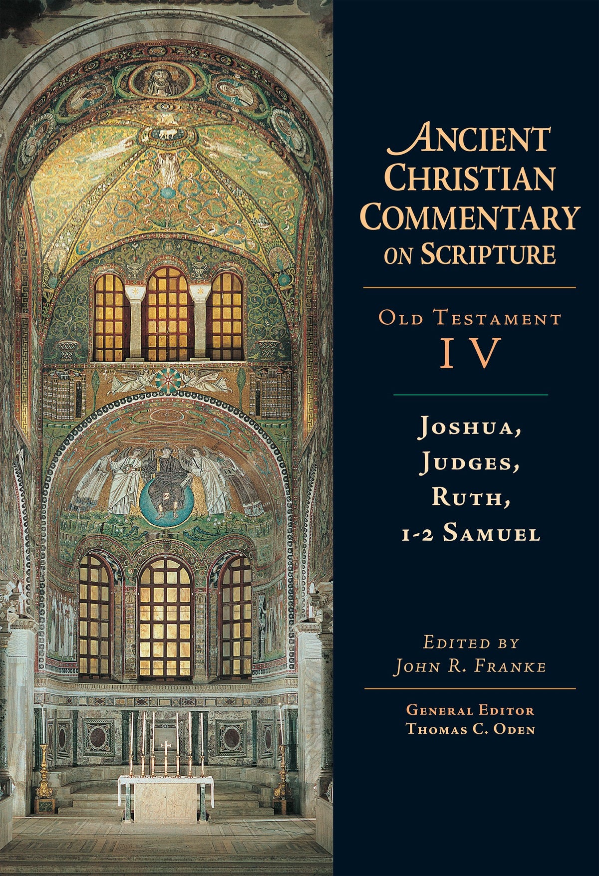 Joshua, Judges, Ruth, 1-2 Samuel: Volume 4 (Volume 4) (Ancient Christian Commentary on Scripture)