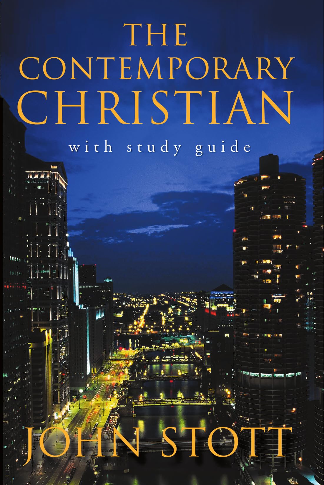The Contemporary Christian: Applying God's Word to Today's World