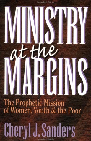 Ministry at the Margins: The Prophetic Mission of Women, Youth & the Poor