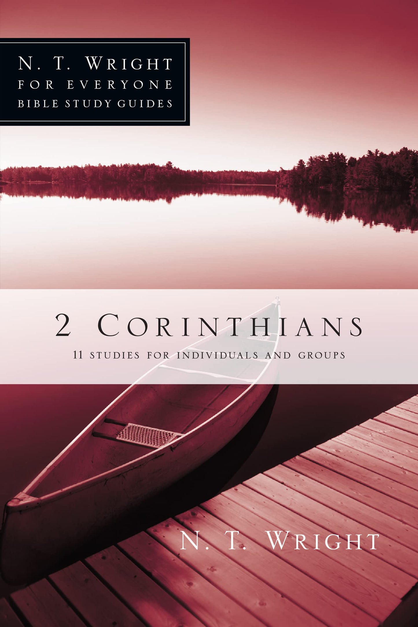 2 Corinthians (N. T. Wright for Everyone Bible Study Guides) - 8667