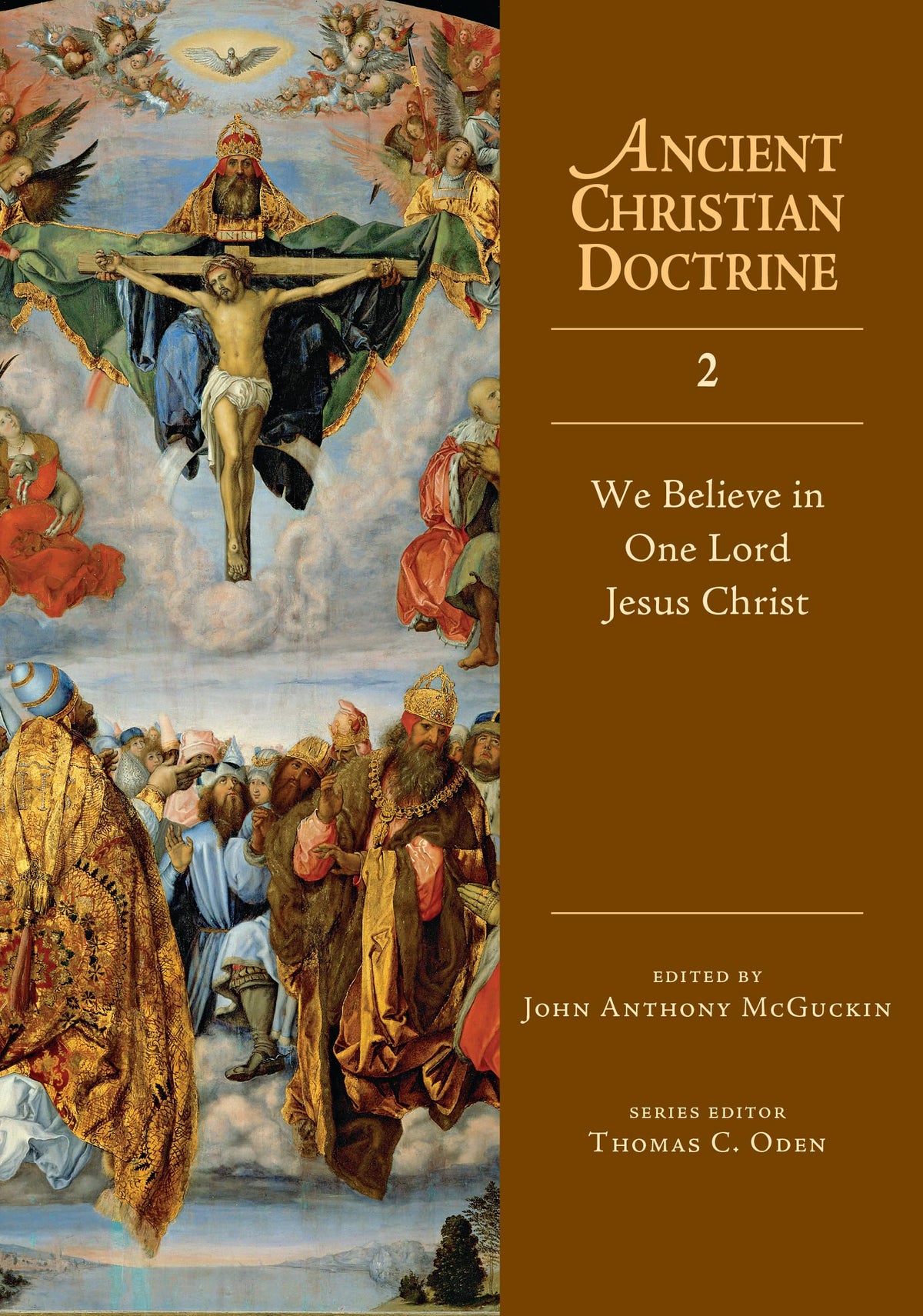 We Believe in One Lord Jesus Christ (Volume 2) (Ancient Christian Doctrine Series)