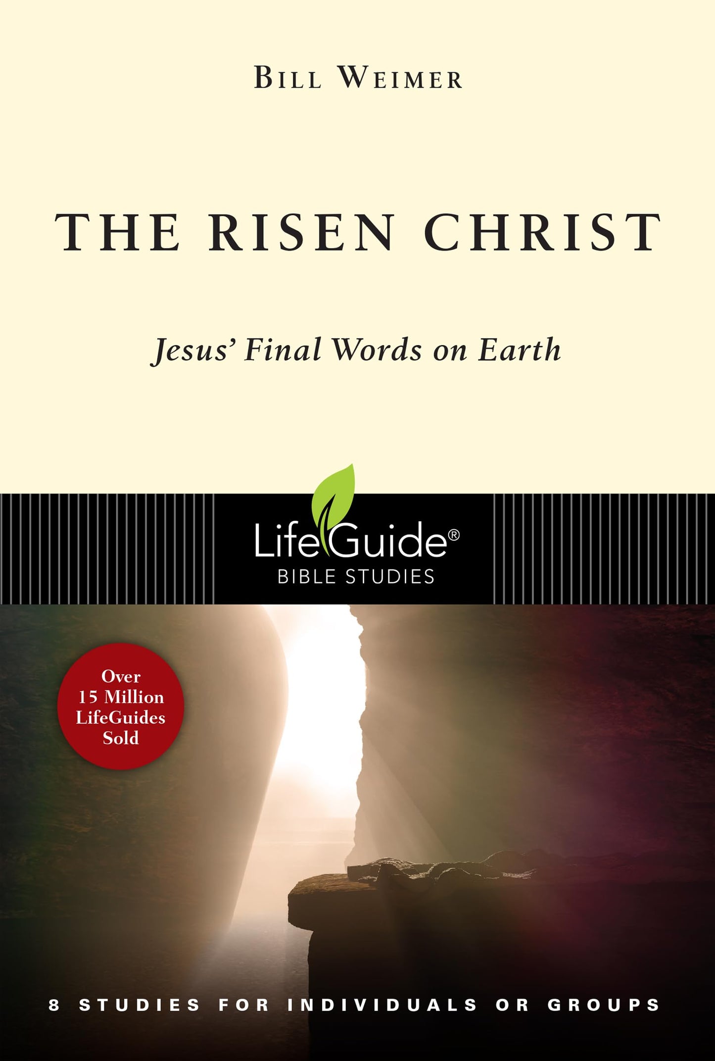The Risen Christ: Jesus' Final Words on Earth (LifeGuide® Bible Studies)