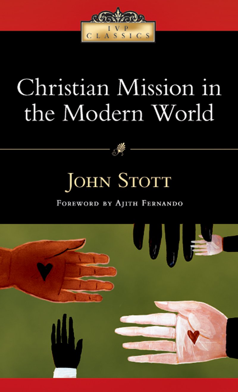 Christian Mission in the Modern World (Ivp Classics)