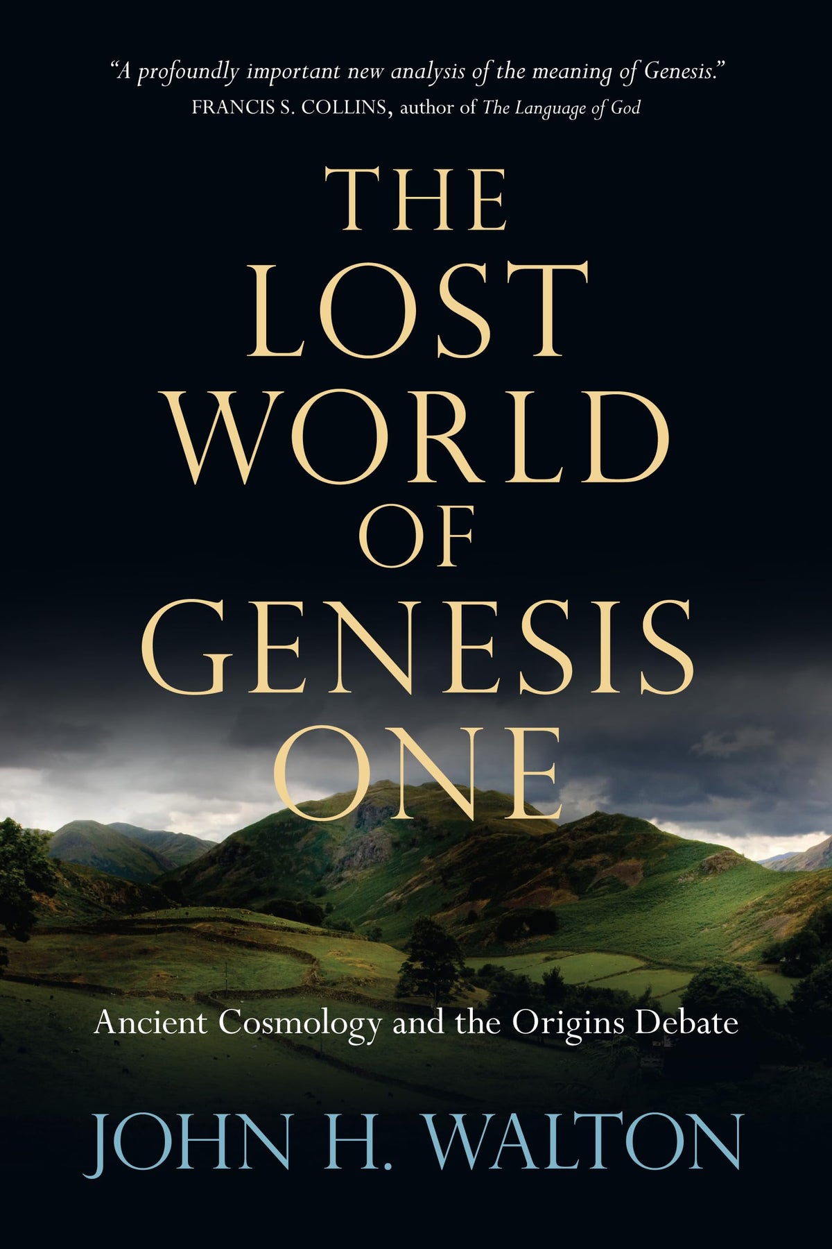 The Lost World of Genesis One: Ancient Cosmology and the Origins Debate (Volume 2) (The Lost World Series)