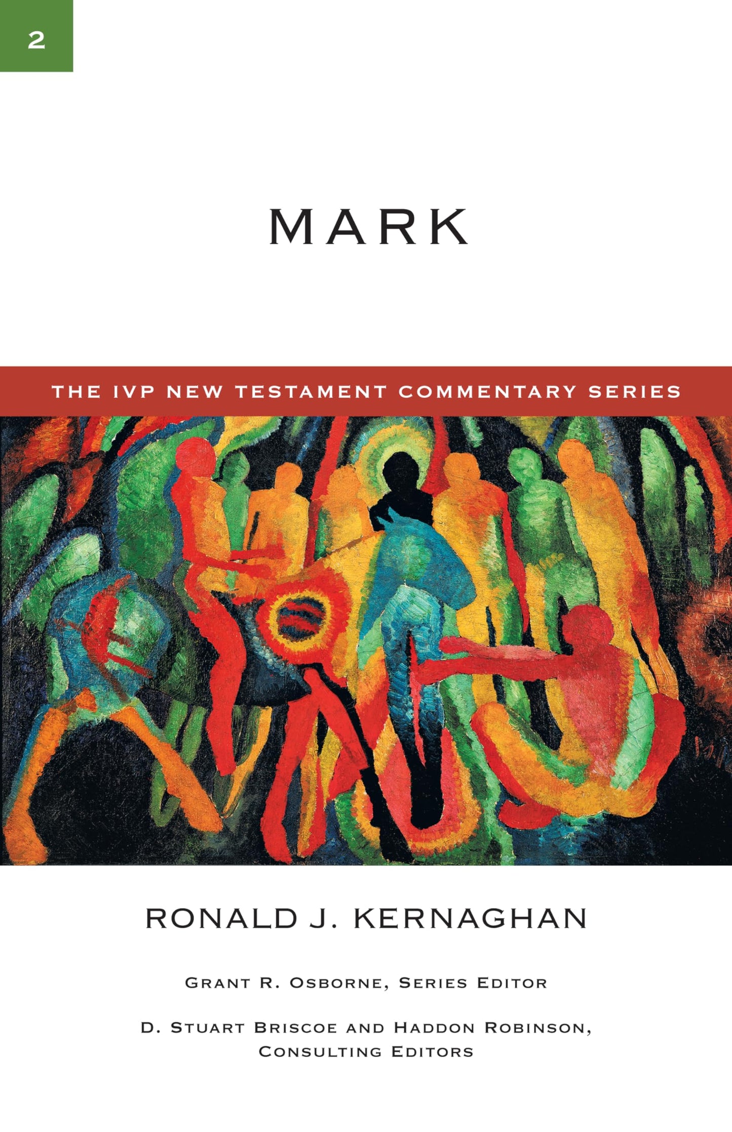 Mark: A Commentary on the New Testament (Volume 2) (The IVP New Testament Commentary Series)