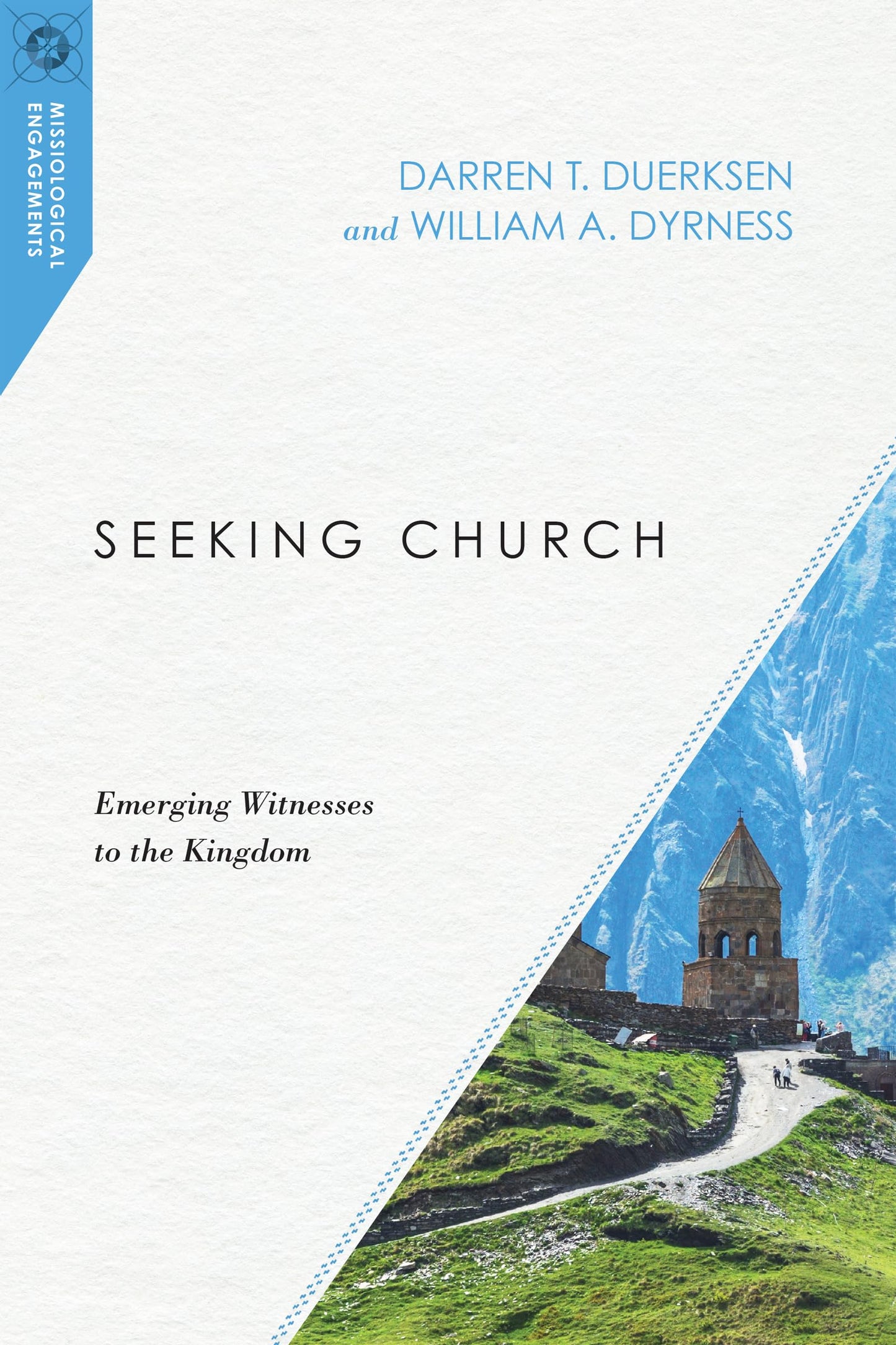 Seeking Church: Emerging Witnesses to the Kingdom (Missiological Engagements) - 9583