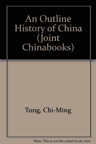 An Outline History of China (Joint Chinabooks)