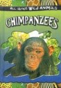 Chimpanzees (All About Wild Animals)