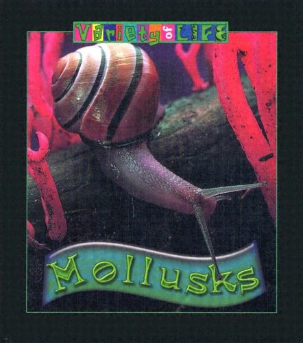 Mollusks (Variety of Life)