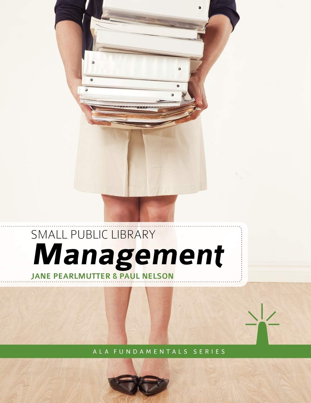 Small Public Library Management (ALA Fundamentals)
