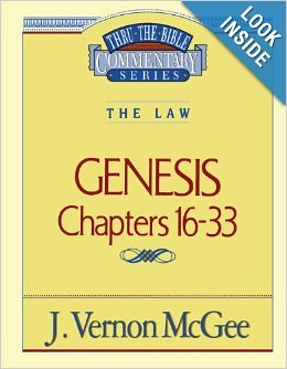 Thru the Bible Commentary: Genesis Chapters 16-33