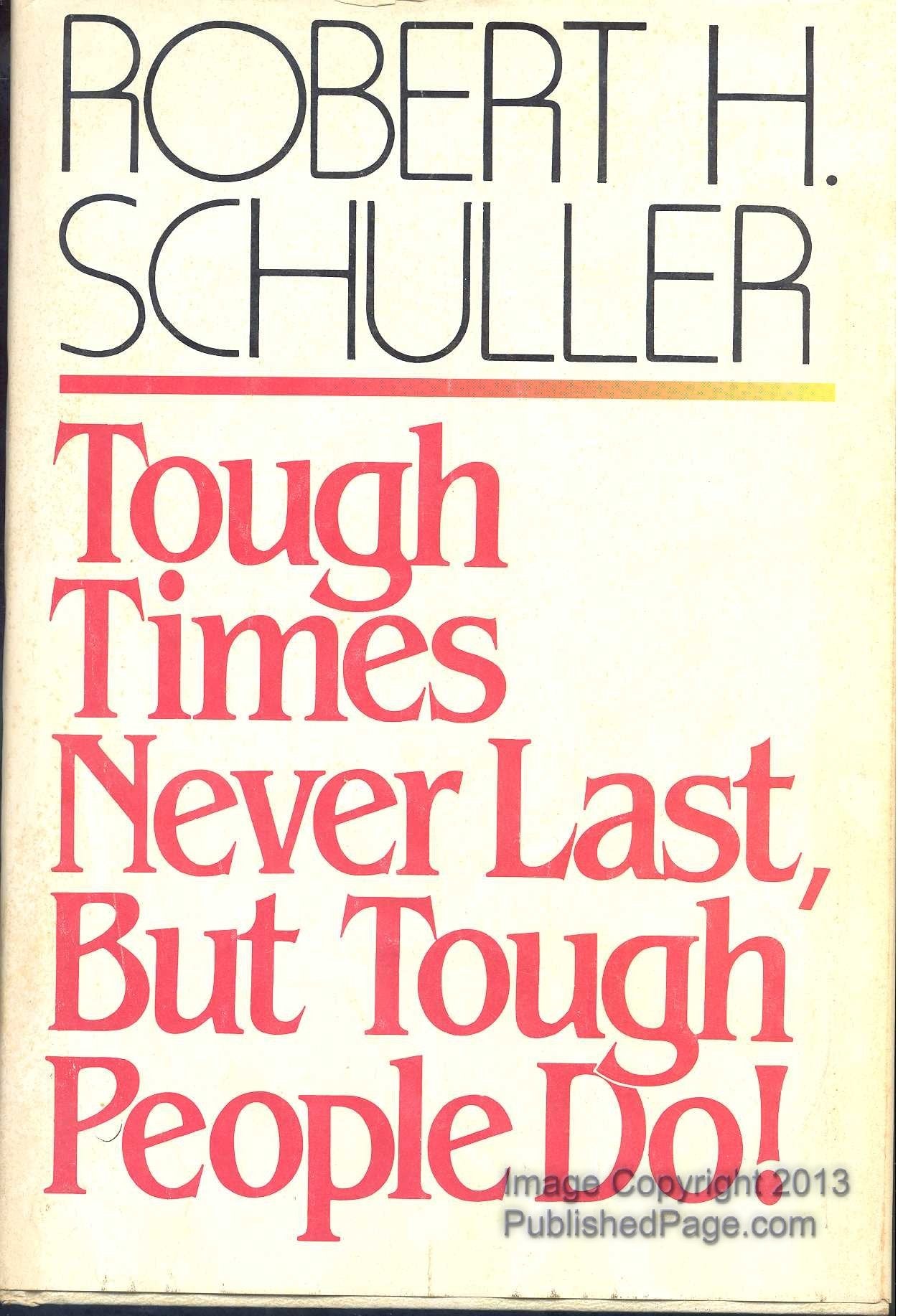 Tough Times Never Last, but Tough People Do - 2045