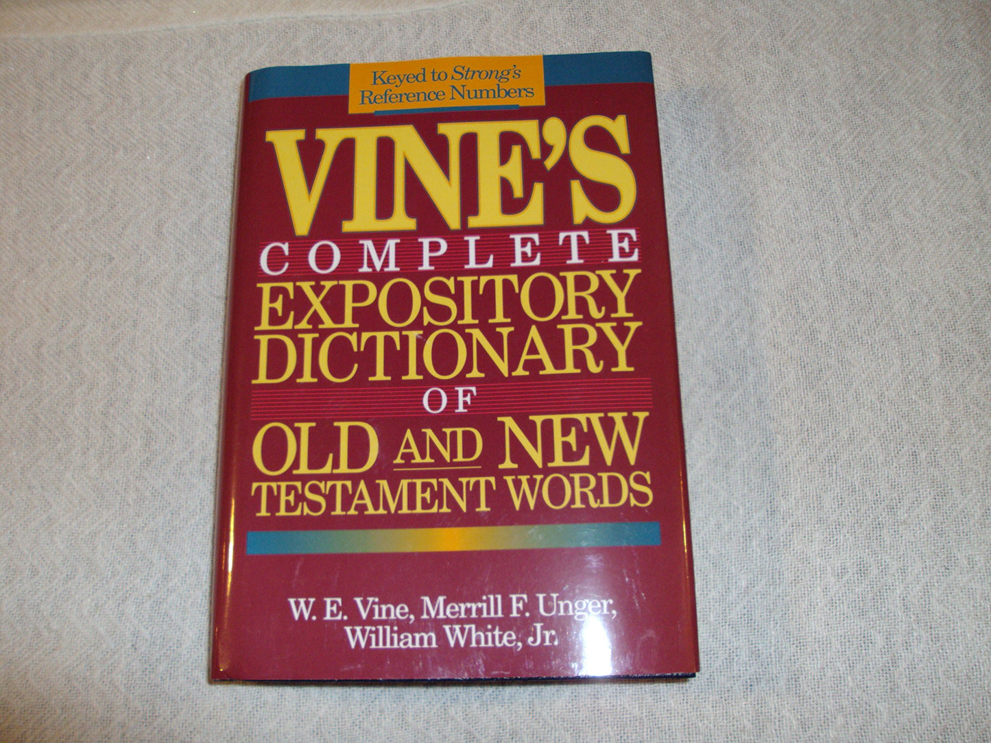 Vine's Complete Expository Dictionary of Old and New Testment Words ( Keyed to Strong's Reference Numbers ) - 9888