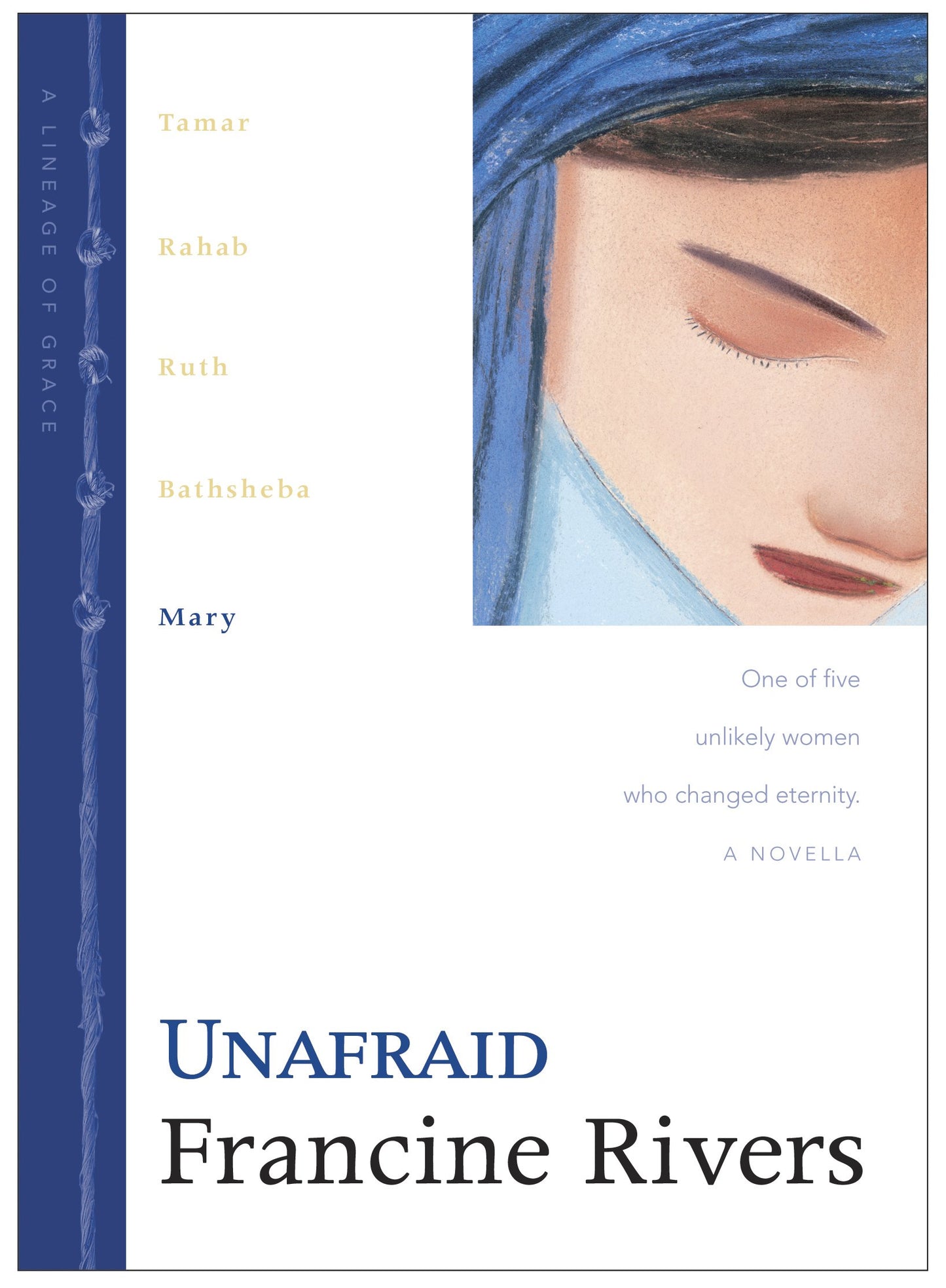 Unafraid: The Biblical Story of Mary (Lineage of Grace Series Book 5) Historical Christian Fiction Novella with an In-Depth Bible Study - 2904