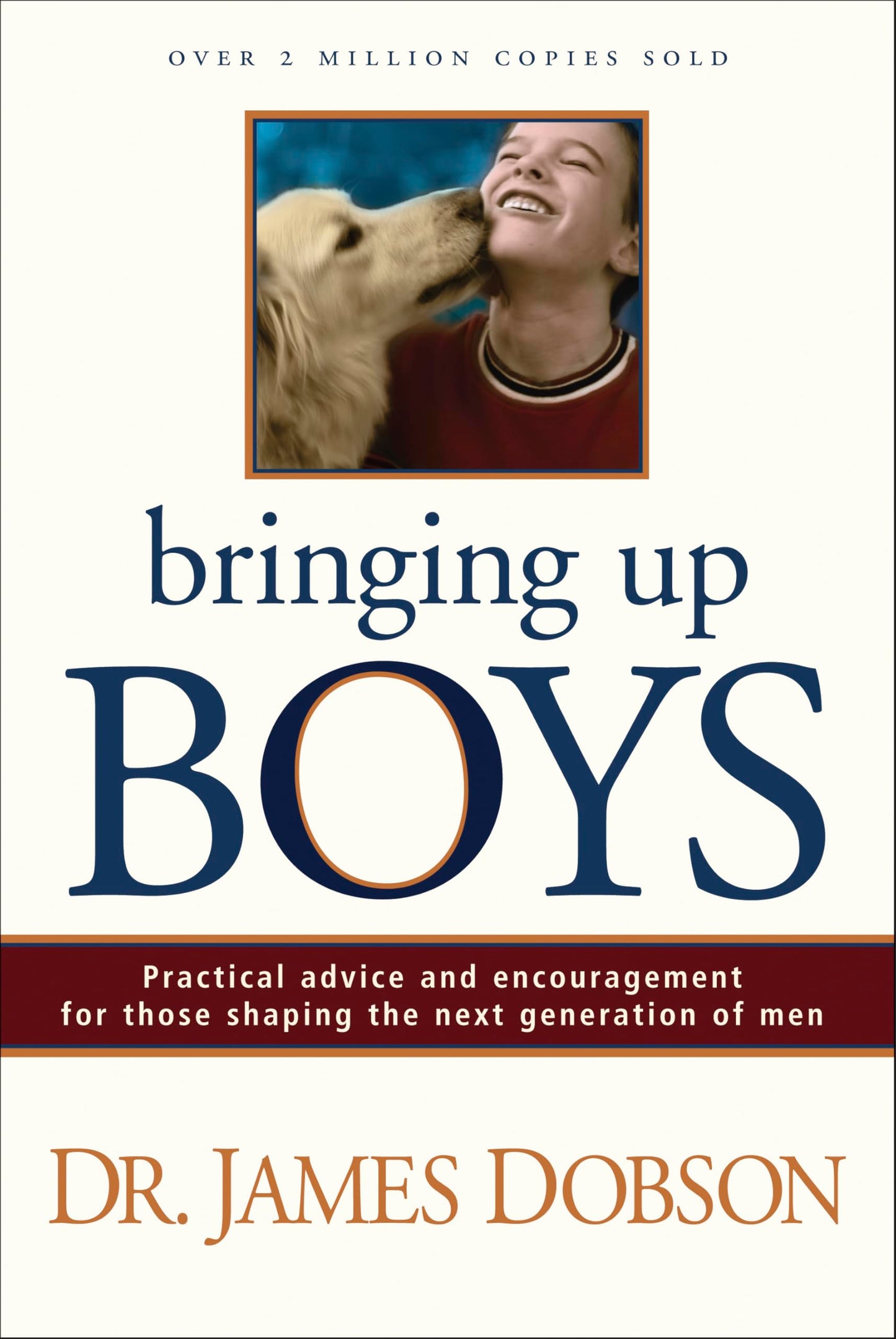 Bringing Up Boys: Practical Advice and Encouragement for Those Shaping the Next Generation of Men - 5502
