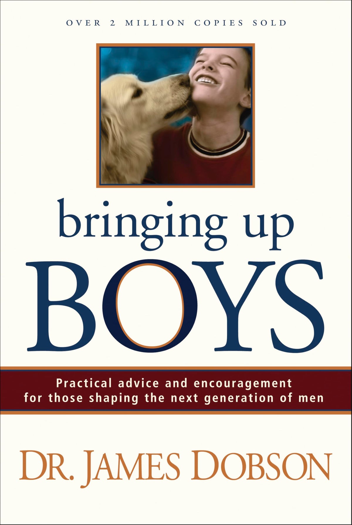 BRINGING UP BOYS: PRACTICAL ADVI