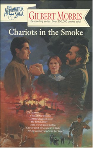 Chariots in the Smoke (The Appomattox Saga, Book 9)