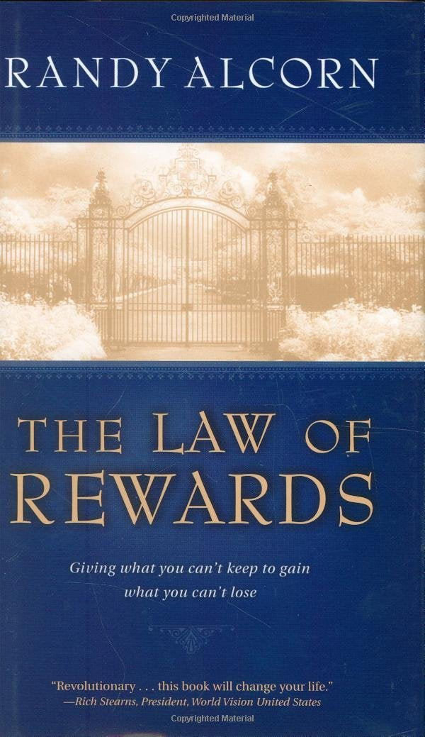 The Law of Rewards: Giving What You Can’t Keep to Gain What You Can’t Lose