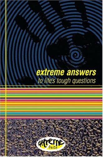 extreme answers to life's tough questions