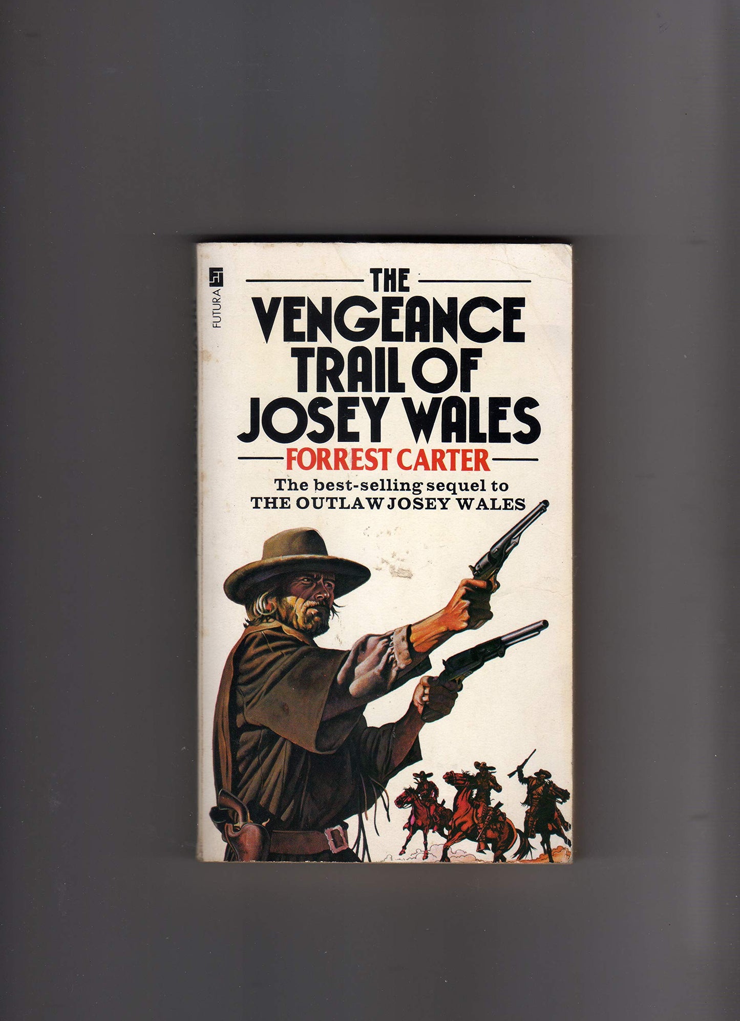 The Vengeance Trail of Josey Wales