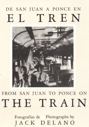 De San Juan a Ponce En El Tren/ from San Juan to Ponce on the Train (English and Spanish Edition)
