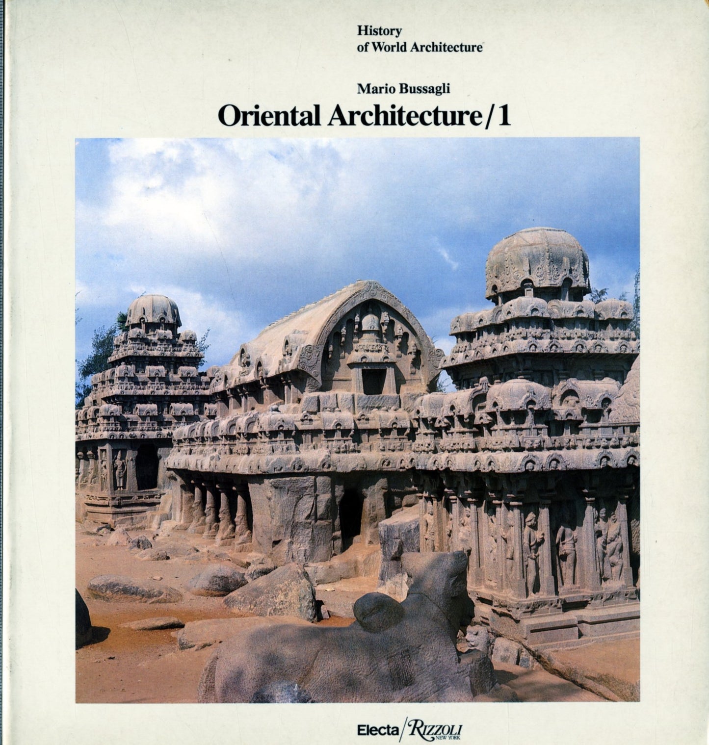 Oriental Architecture / 1: India, Indonesia, Indochina (History of World Architecture)