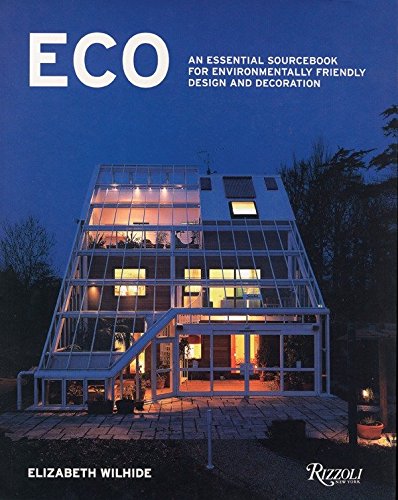 Eco: An Essential Sourcebook for Environmentally Friendly Design and Decoration
