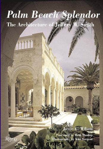 Palm Beach Splendor: The Architecture of Jeffery Smith