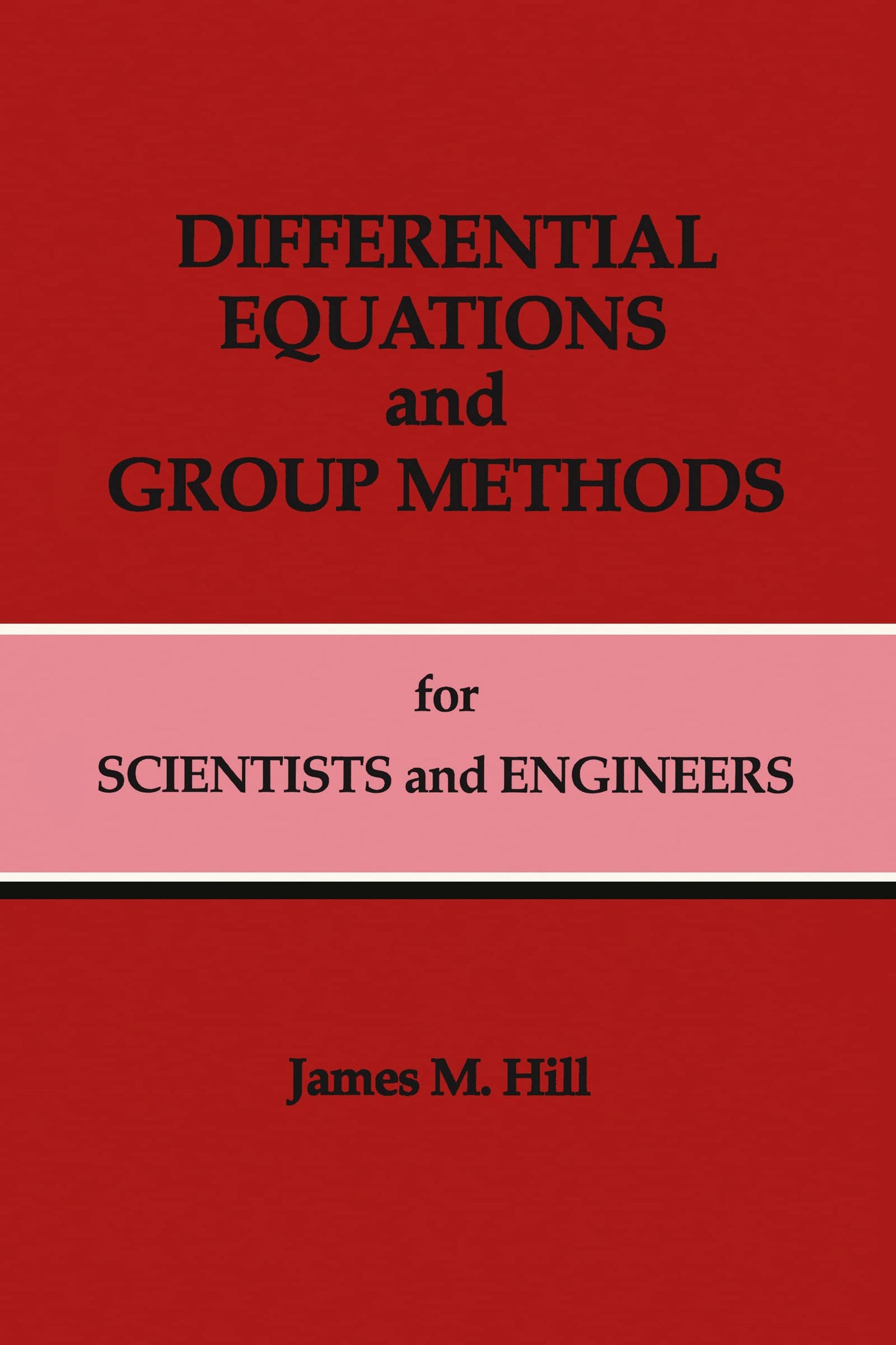 Differential Equations and Group Methods for Scientists and Engineers - 4304