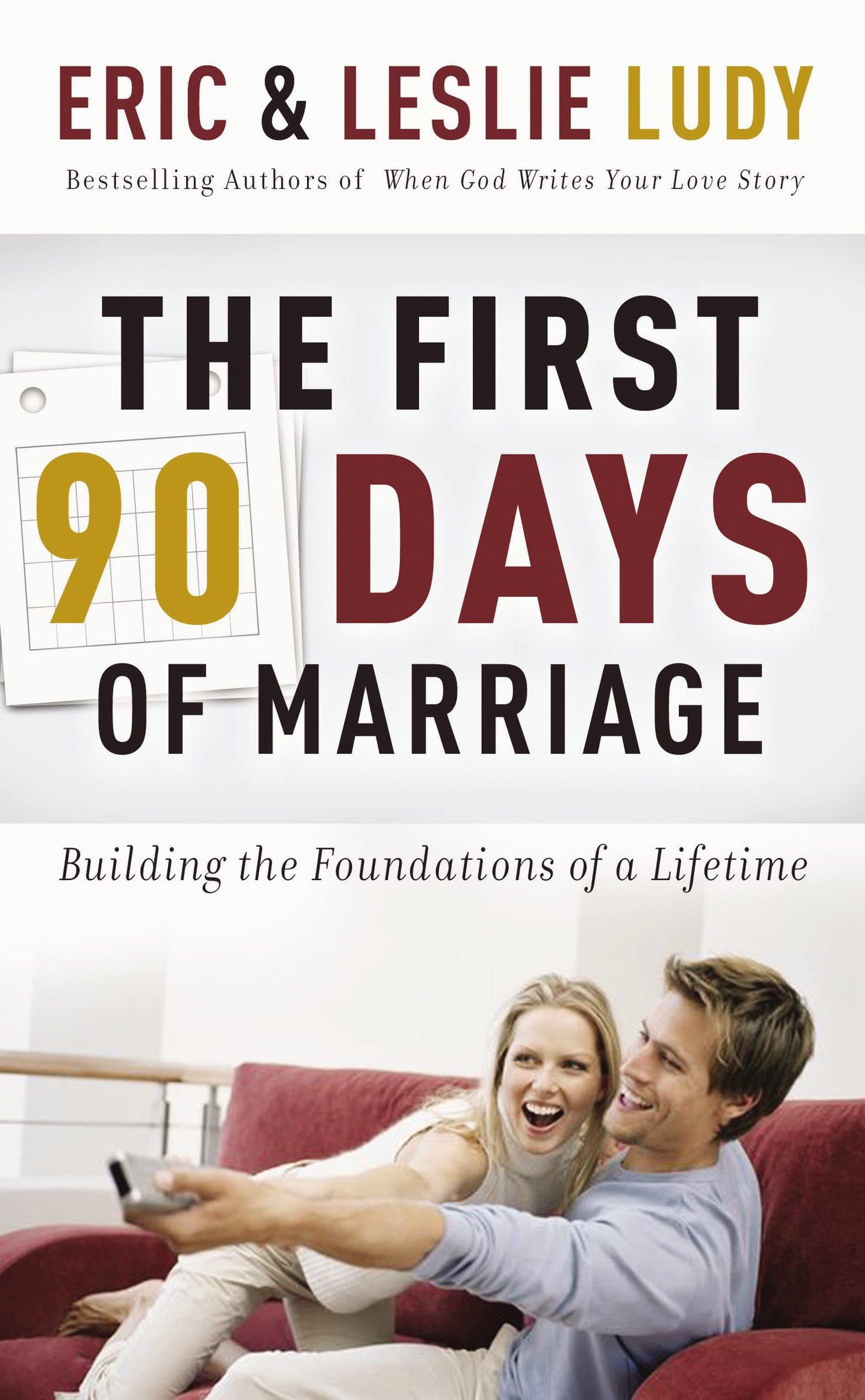 The First 90 Days of Marriage: Building the Foundations of a Lifetime - 830