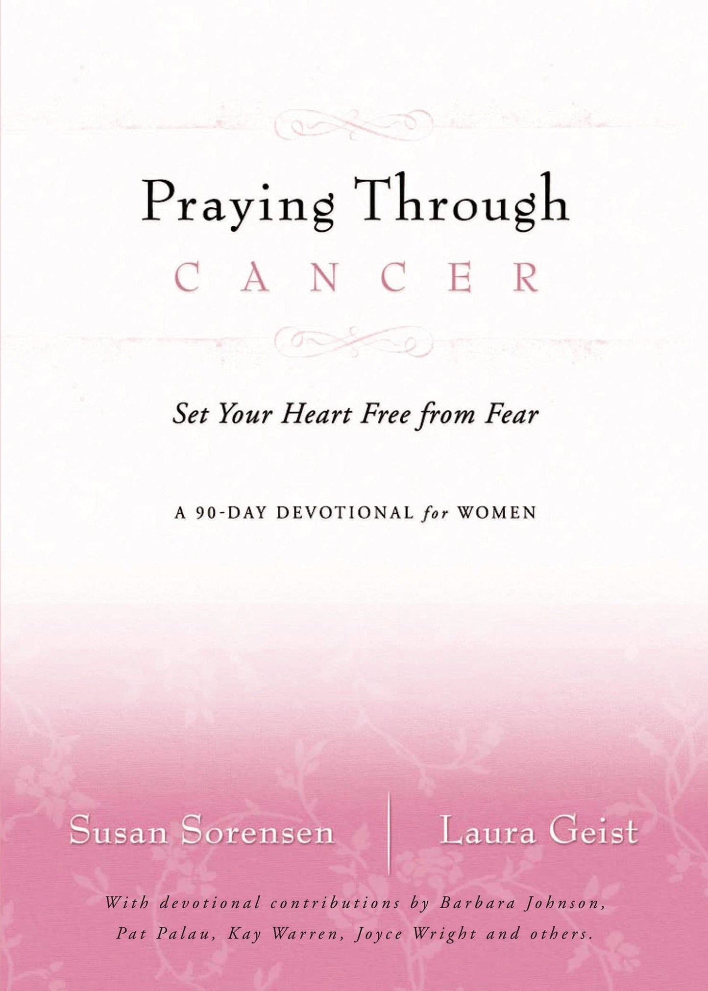 PRAYING THROUGH CANCER: SET YOUR - 2827