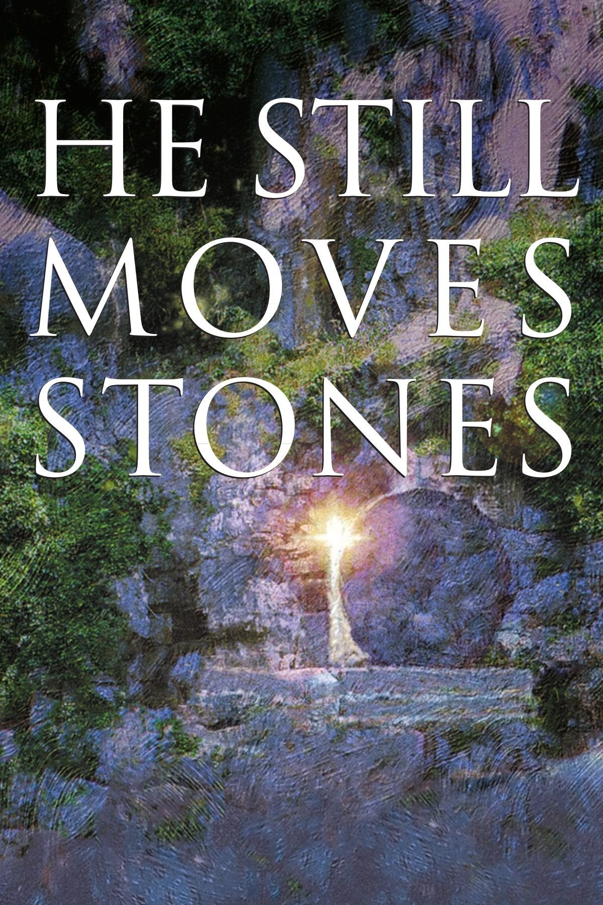 He Still Moves Stones