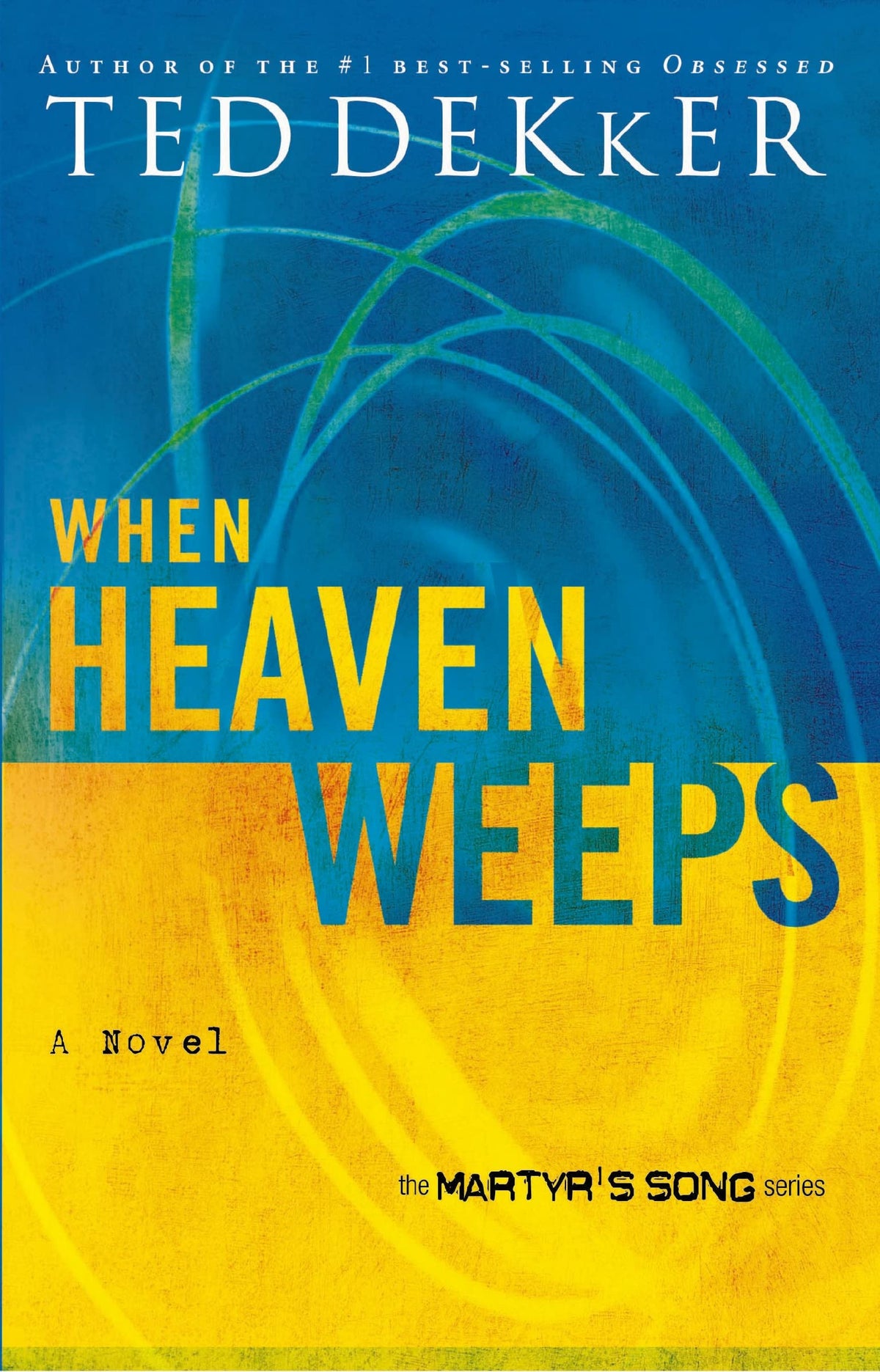 When Heaven Weeps (Martyr's Song, Book 2)