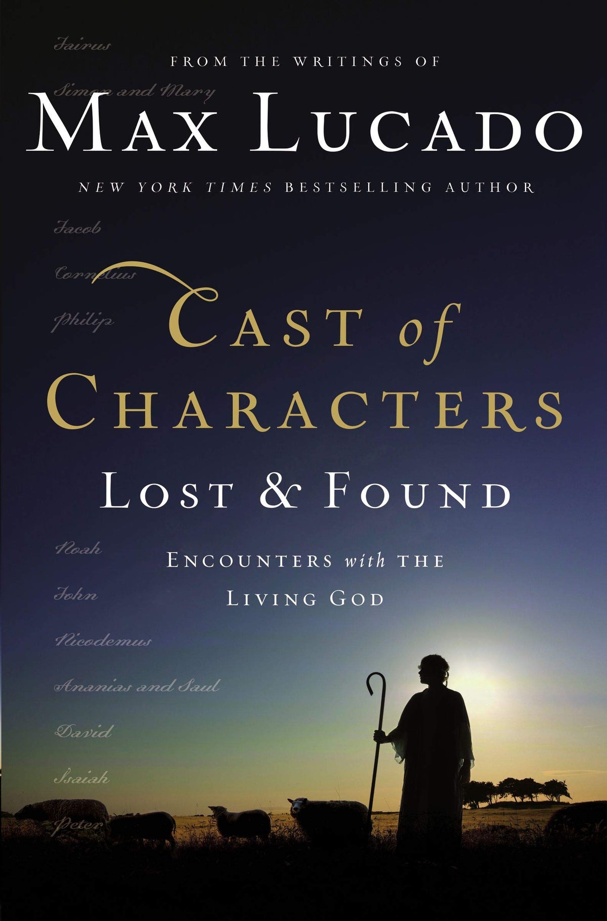 Cast of Characters: Lost and Found: Encounters with the Living God