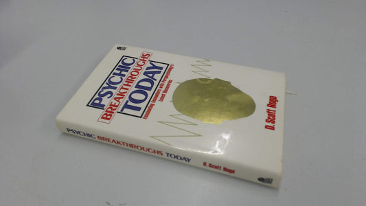 Psychic Breakthroughs Today: Fascinating Encounters With Parapsychology's Latest Discoveries - 5305