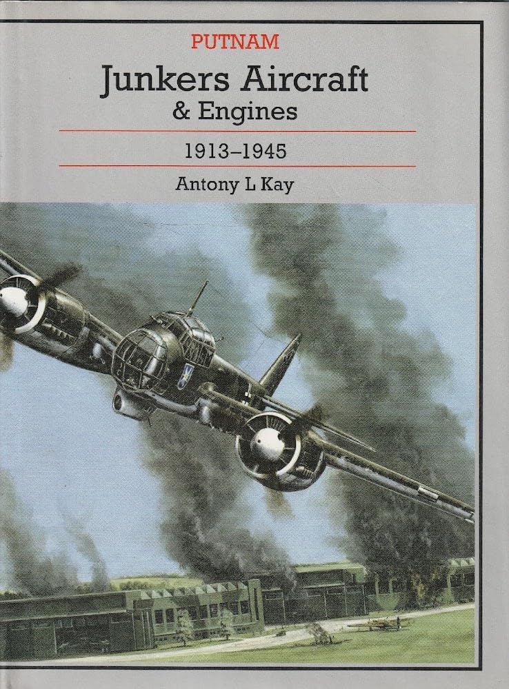 Junkers Aircraft And Engines, 1913-1945