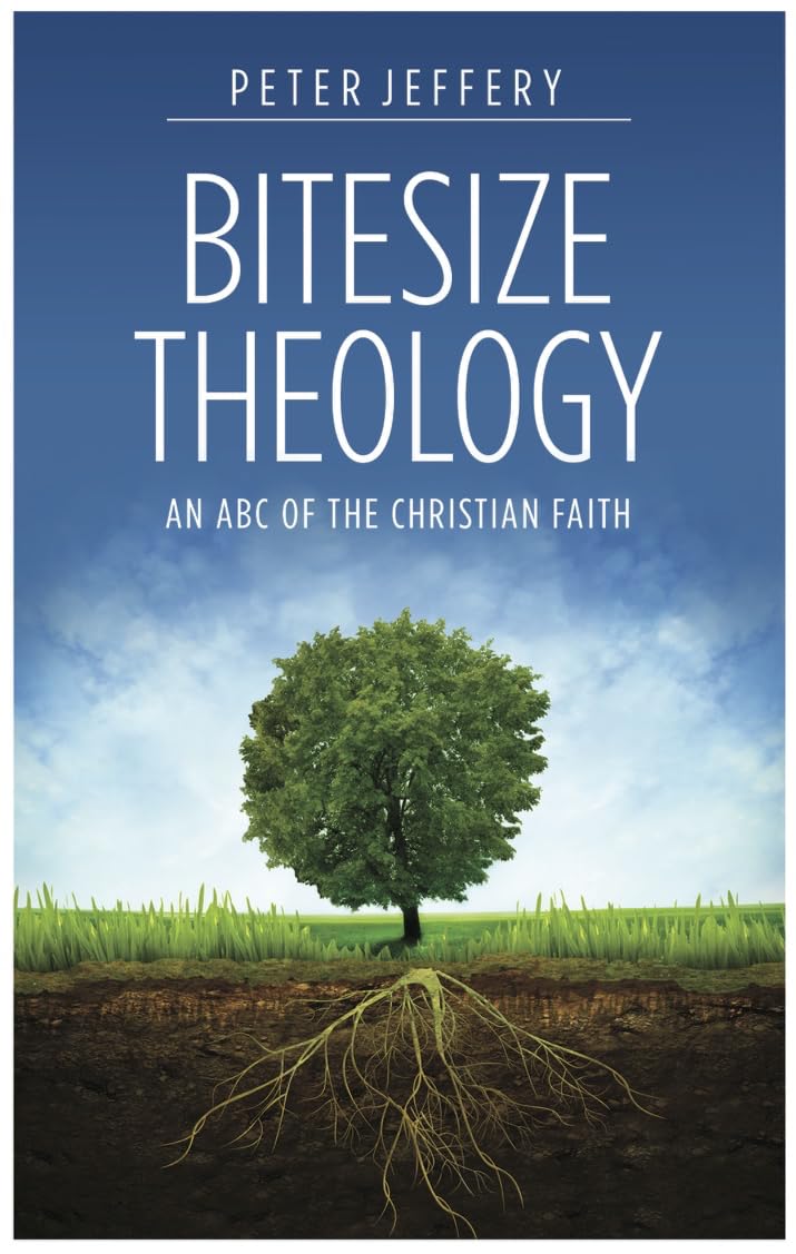 Bitesize Theology: An ABC of the Christian Faith - 7696