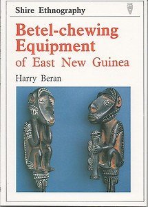 Betel Chewing Equipment of East New Guinea (Shire Ethnography)