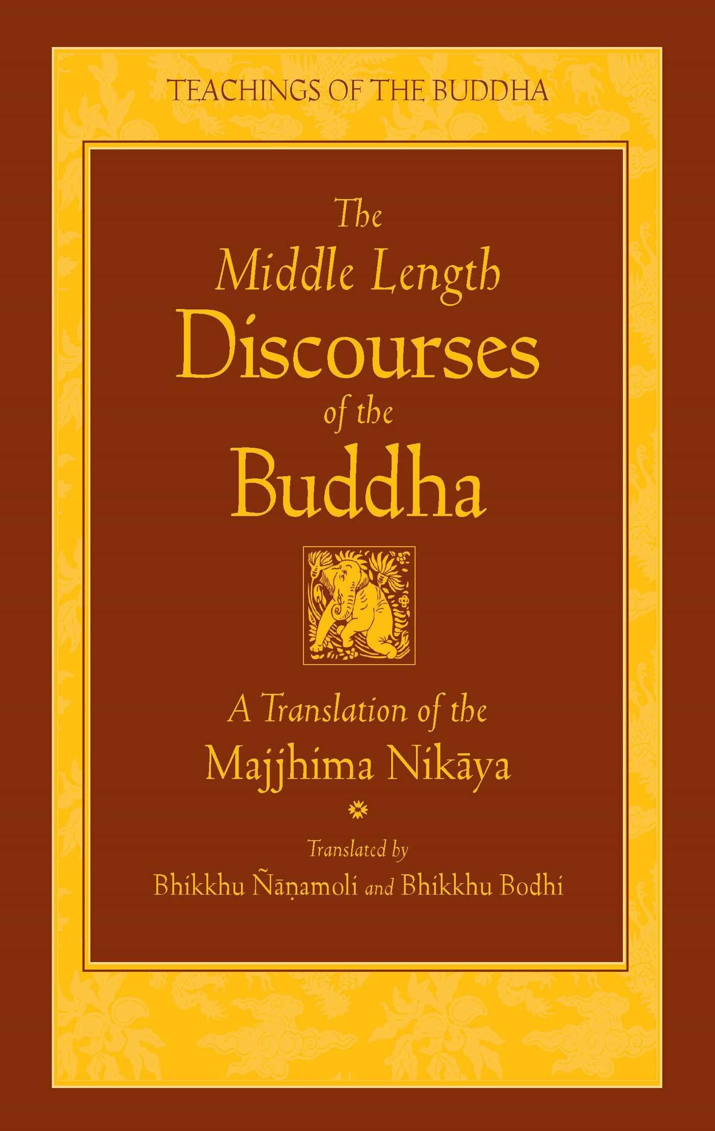 The Middle Length Discourses of the Buddha: A Translation of the Majjhima Nikaya (The Teachings of the Buddha) - 4283