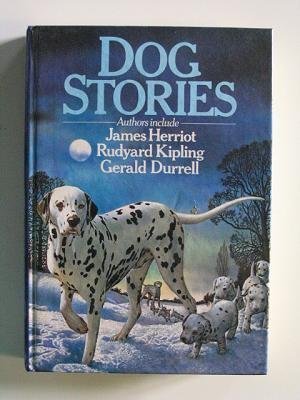 Dog Stories by James Herriot, Rudyard Kipling, Gerald Durell and others