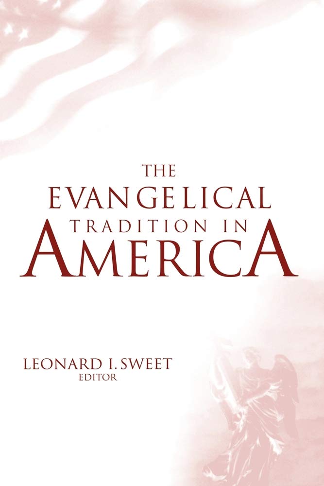 The Evangelical Tradition in America