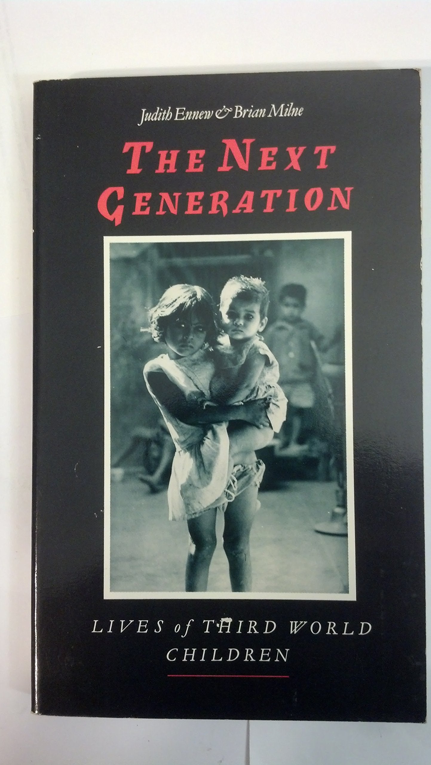 The Next Generation: Lives of Third World Children