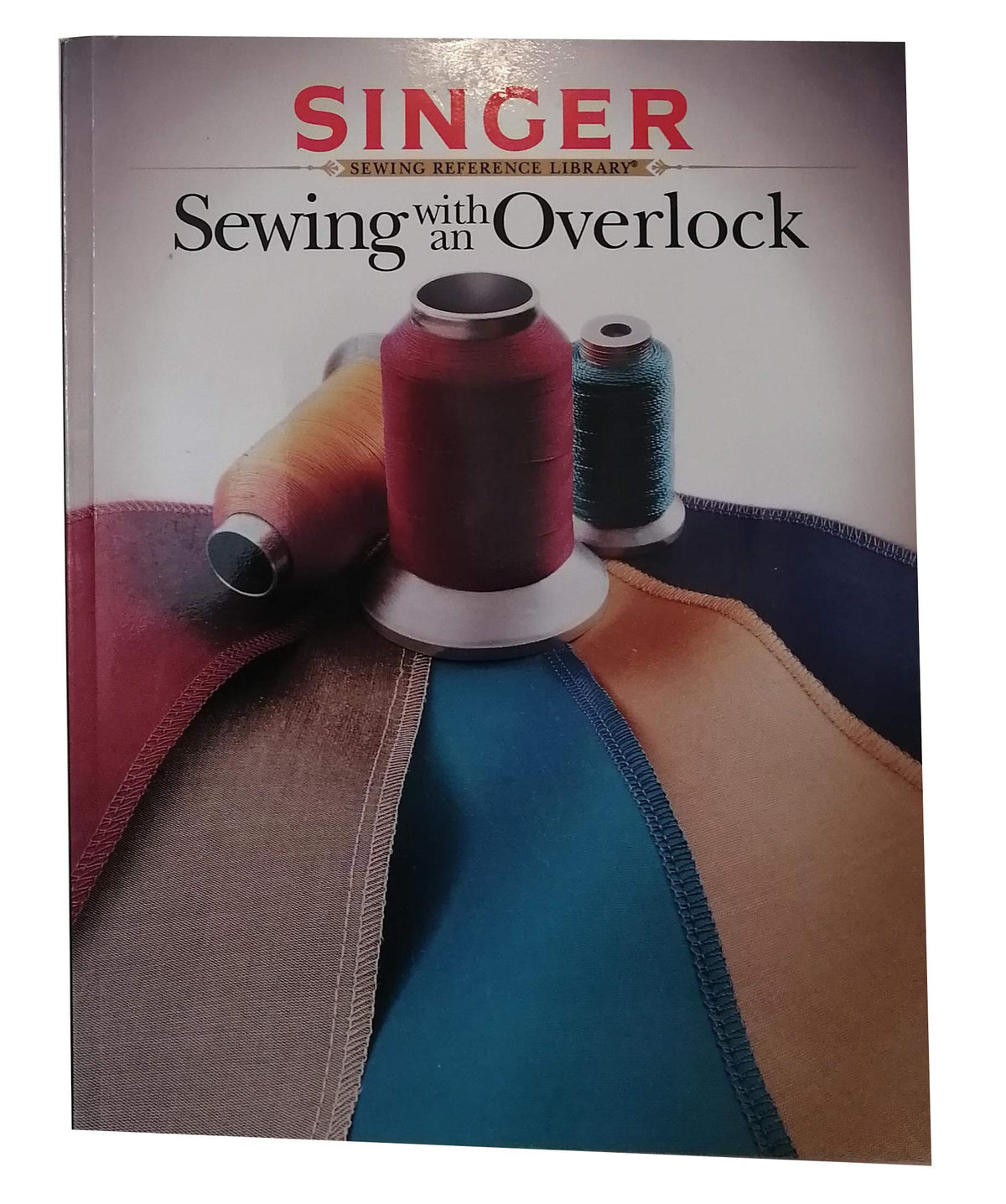 Sewing With An Overlock (Singer Sewing Reference Library)