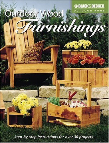 Outdoor Wood Furnishings (Black & Decker Outdoor Home)